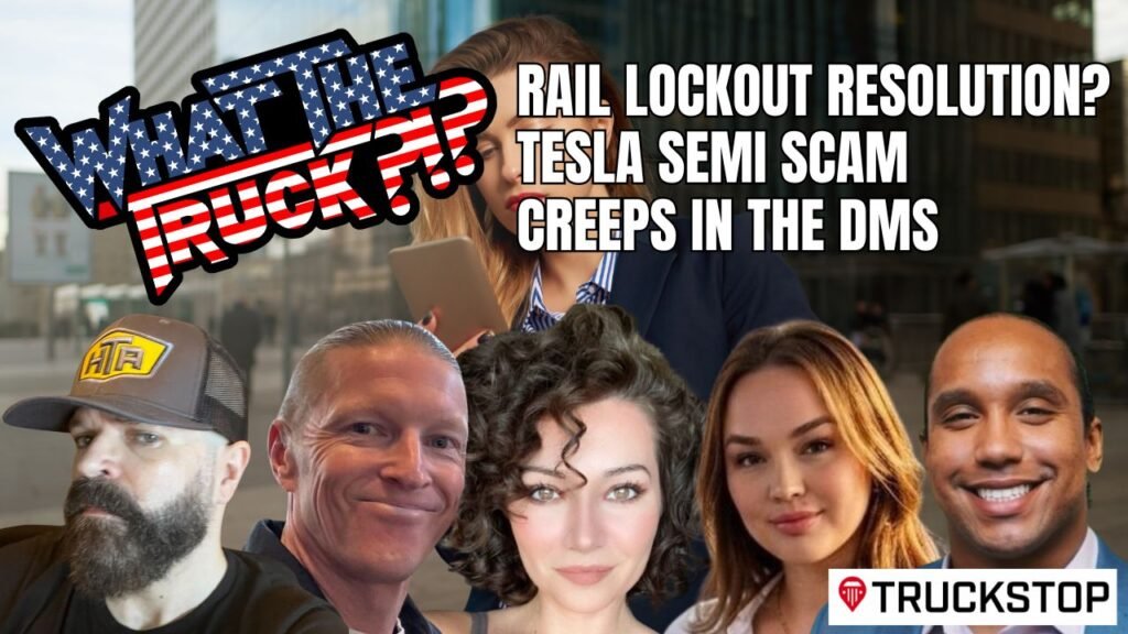 Canadian rail lockout ordered to end; freight creeps in the DMs; Tesla Semi scam | WHAT THE TRUCK?!?