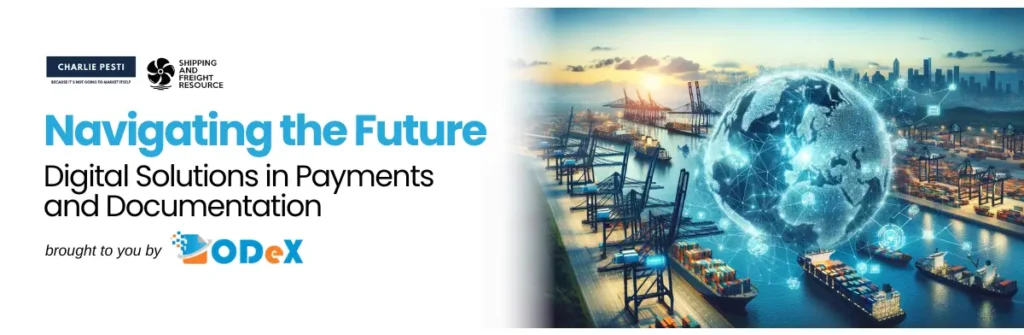 Digital Shipping Documentation & Payments Webinar with ODeX, Hapag Lloyd & PayPal