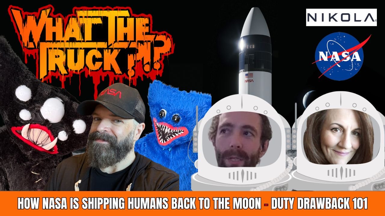 How NASA is shipping humans back to the moon; Duty Drawback 101 | WHAT THE TRUCK?!?
