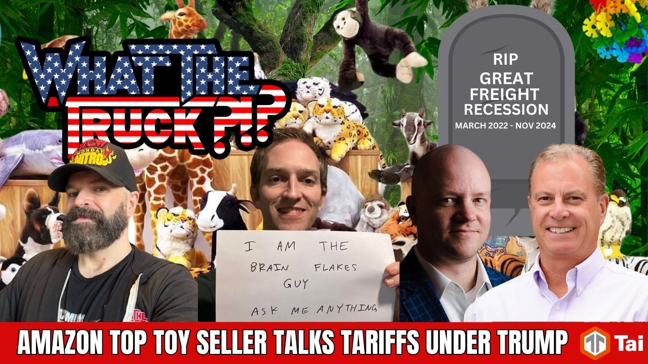 Amazon top toy seller talks tariffs under Trump; RIP great freight recession | WHAT THE TRUCK?!?