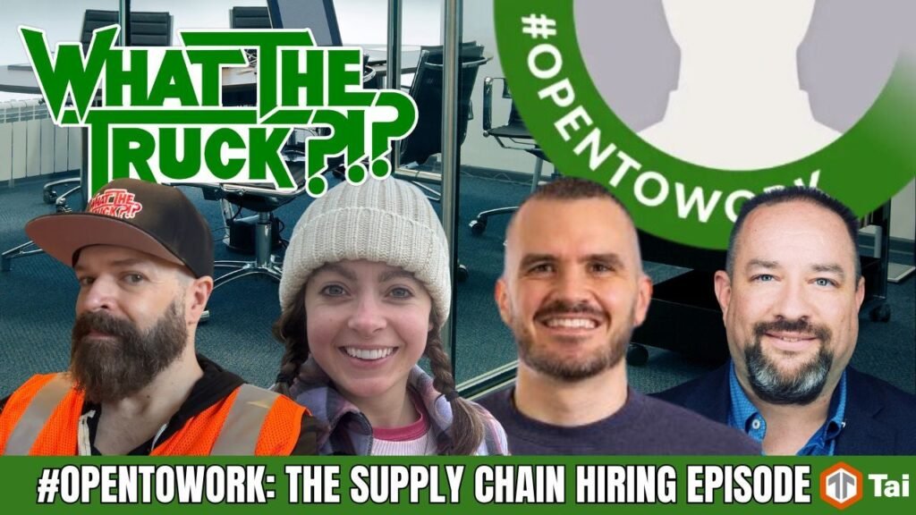 Open to work: The supply chain hiring episode | WHAT THE TRUCK?!?