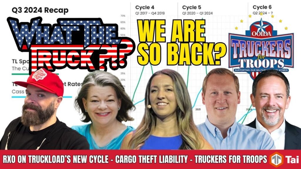 Truckload’s new cycle; Truckers for Troops; organized cargo crime rings | WHAT THE TRUCK?!?