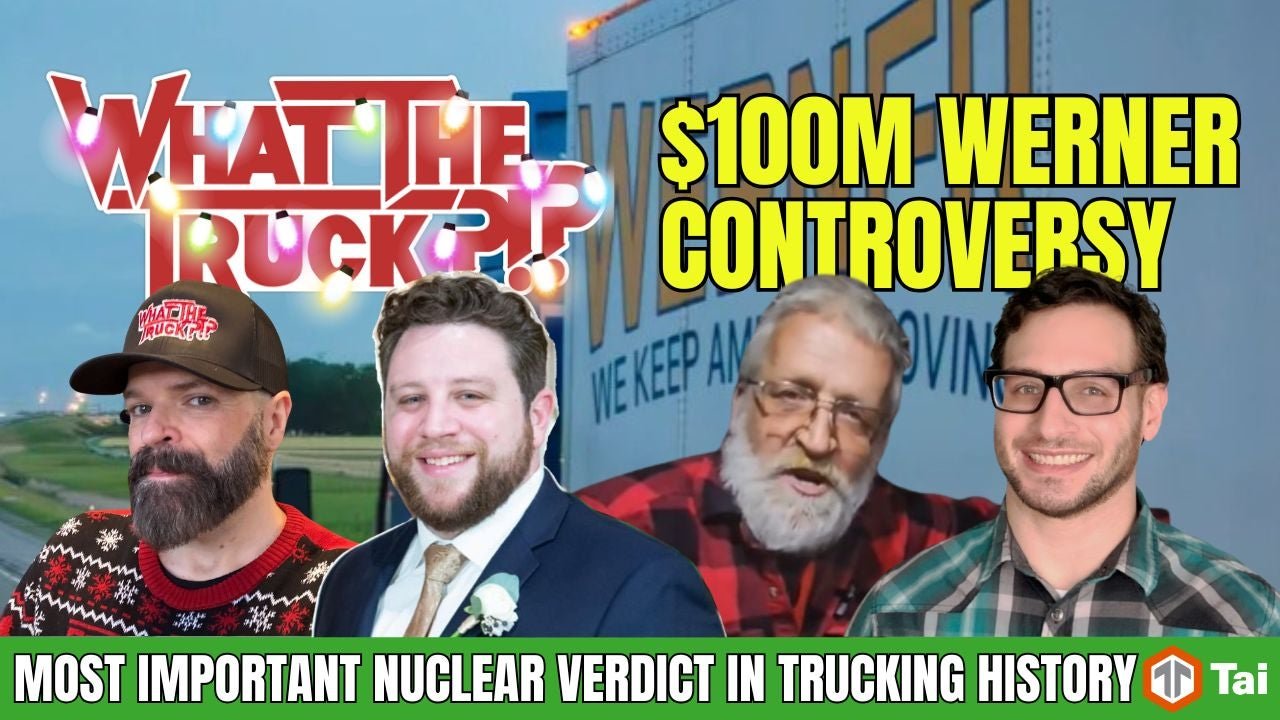 Most important nuclear verdict in trucking history; trucker for FMCSA head | WHAT THE TRUCK?!?