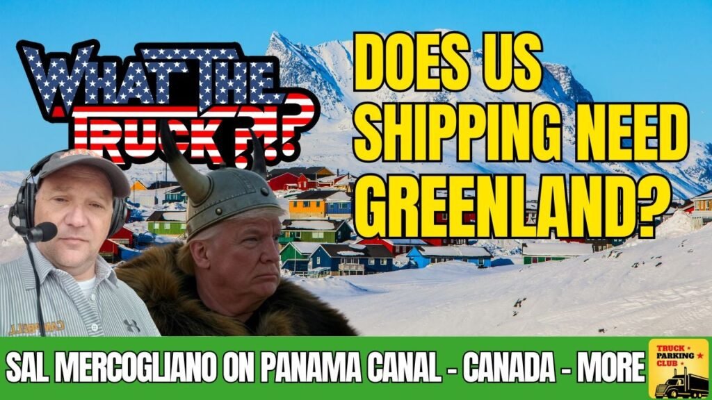 Does U.S. shipping need Greenland, Panama Canal, and Canada? | WHAT THE TRUCK?!?