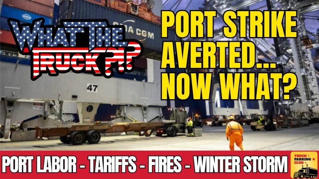 Port strike resolved … now what?; how tariffs work; snowmageddon | WHAT THE TRUCK?!?