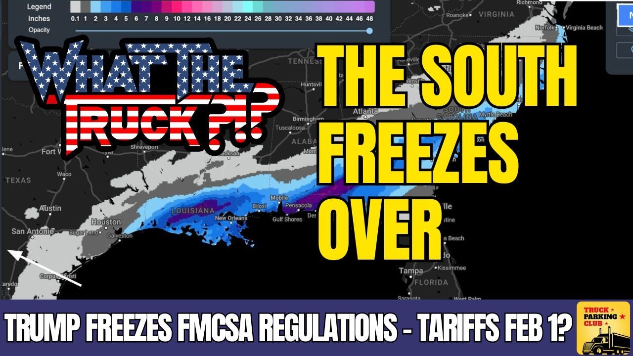 Southern storm freezes freight; Trump freezes FMCSA regulations; theft trends | WHAT THE TRUCK?!?