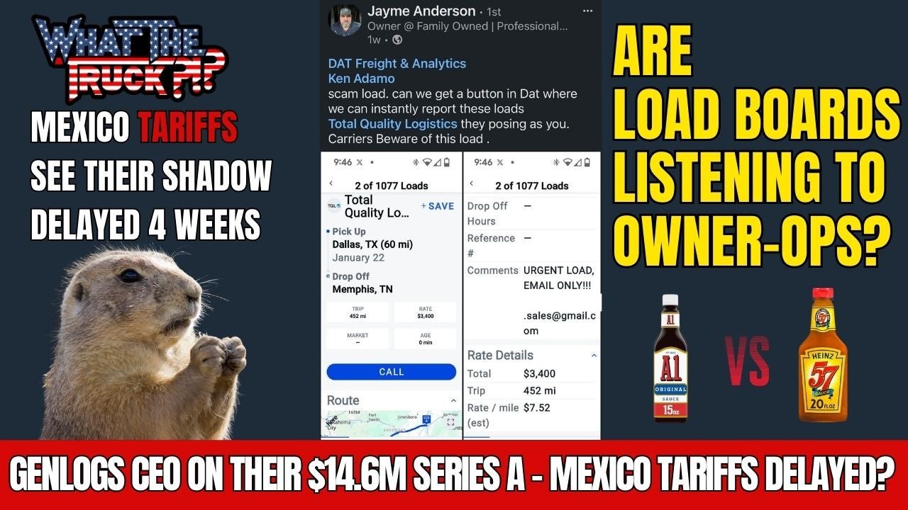 Mexico tariffs see their shadow: Delayed; are load boards listening to truckers? | WHAT THE TRUCK?!?