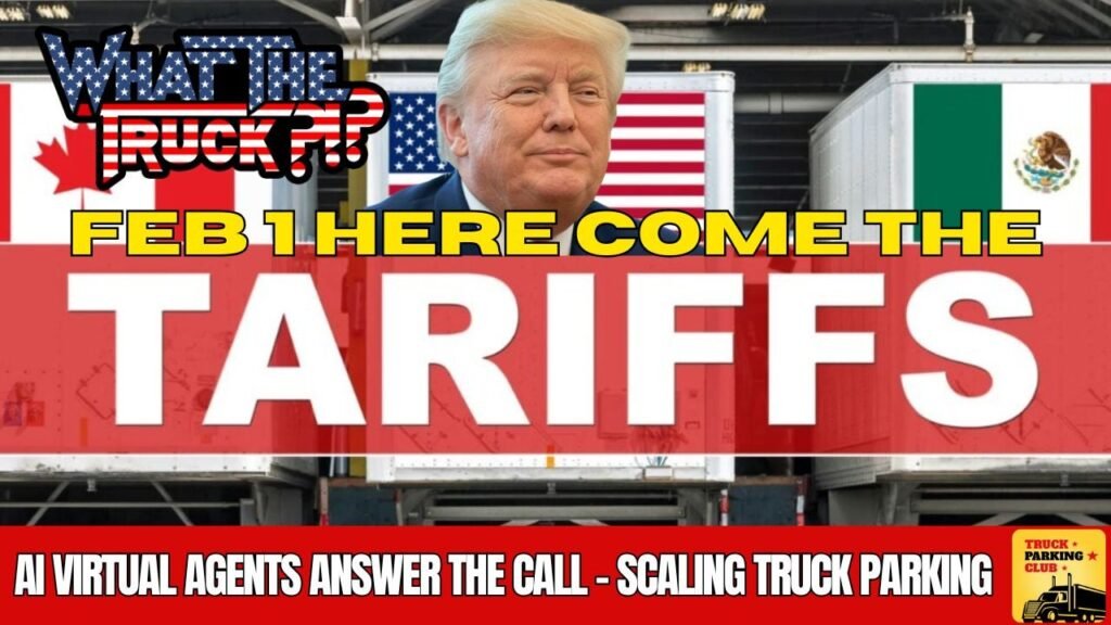 Trump: Tariffs start Saturday; scaling truck parking; AI agents answer the call | WHAT THE TRUCK?!?