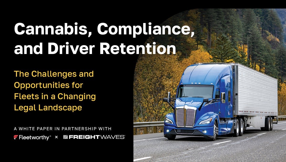 White Paper: Cannabis, Compliance, and Driver Retention