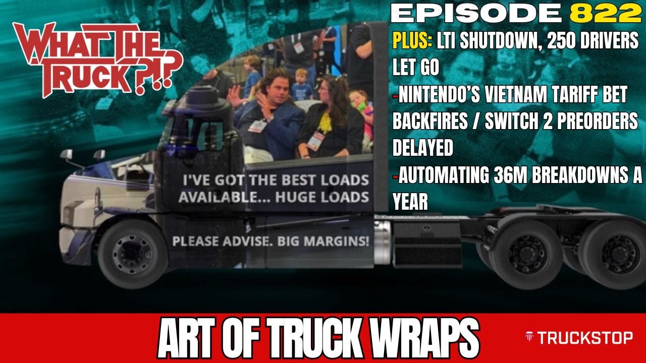 Art of truck wraps; Nintendo’s Vietnam bet backfires; automating 36M breakdowns | WHAT THE TRUCK?!?