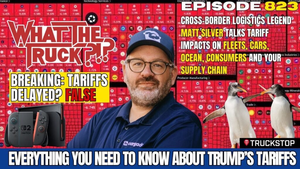 Everything you need to know about Trump's tariffs with logistics legend Matt Silver | WHAT THE TRUCK?!?